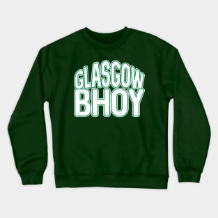 GLASGOW BHOY, Glasgow Celtic Football Club White and Green Text Design Crewneck Sweatshirt